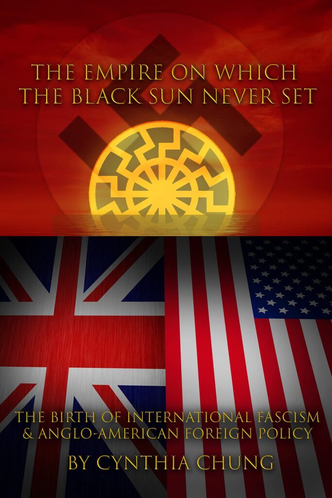 The Empire on which the Black Sun Never Set: The Birth of International Fascism and Anglo-American Foreign Policy